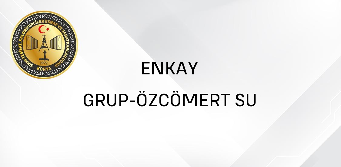 ENKAY GRUP-ÖZCÖMERT SU 